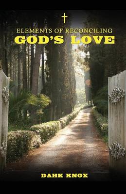 Book cover for Elements of Reconciling God's Love