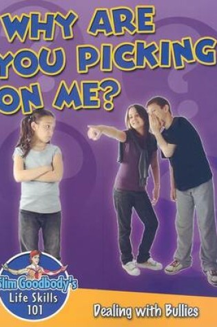 Cover of Why are You Picking on Me? Dealing with Bullies