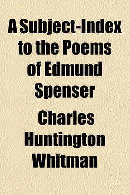 Book cover for A Subject-Index to the Poems of Edmund Spenser