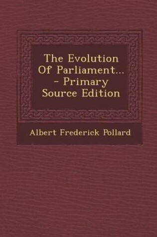 Cover of The Evolution of Parliament...