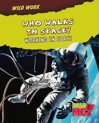 Book cover for Who Walks in Space?: Working in Space