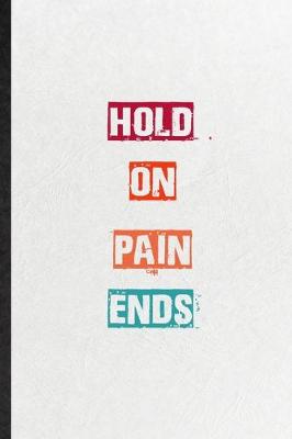 Book cover for Hold On Pain Ends