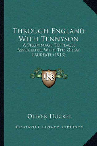 Cover of Through England with Tennyson Through England with Tennyson