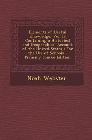 Cover of Elements of Useful Knowledge, Vol. II