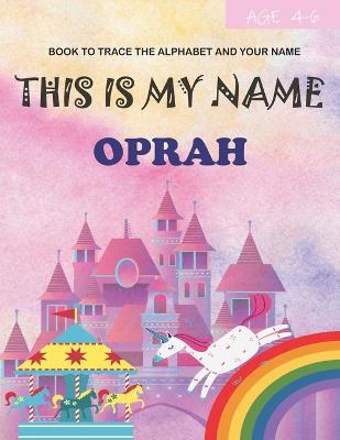 Book cover for This is my name Oprah