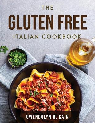 Book cover for The Gluten Free Italian Cookbook