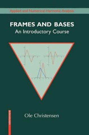 Cover of Frames and Bases: An Introductory Course