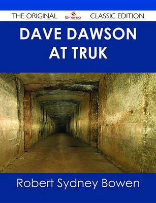 Book cover for Dave Dawson at Truk - The Original Classic Edition