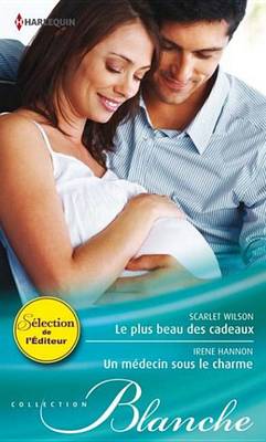 Book cover for Le Plus Beau Des Cadeaux - Un Medecin Sous Le Charme