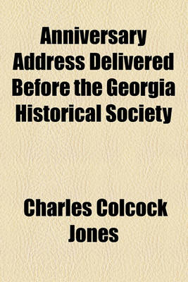 Book cover for Anniversary Address Delivered Before the Georgia Historical Society