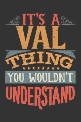 Book cover for Its A Val Thing You Wouldnt Understand