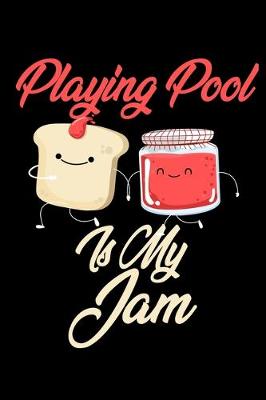 Book cover for Playing Pool is My Jam