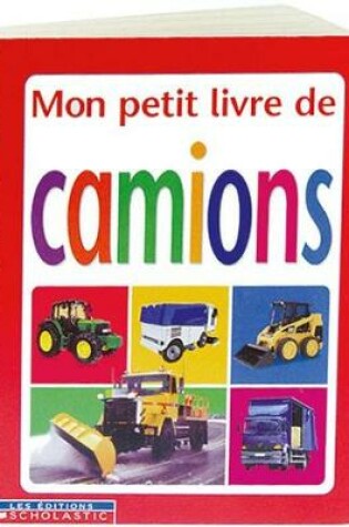 Cover of Mon Petit Livre de Camions