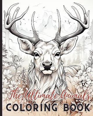 Book cover for The Ultimate Animals Coloring Book