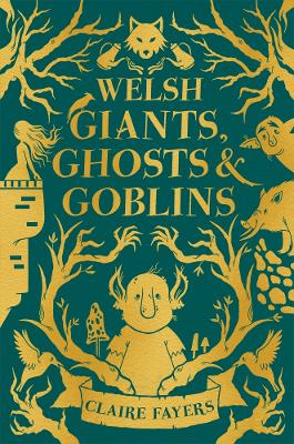 Book cover for Welsh Giants, Ghosts and Goblins