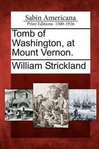 Cover of Tomb of Washington, at Mount Vernon.