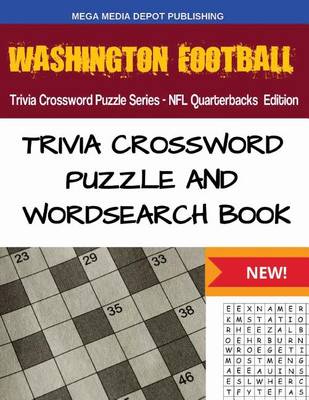 Book cover for Washington Football Trivia Crossword Puzzle Series - NFL Quarterbacks Edition