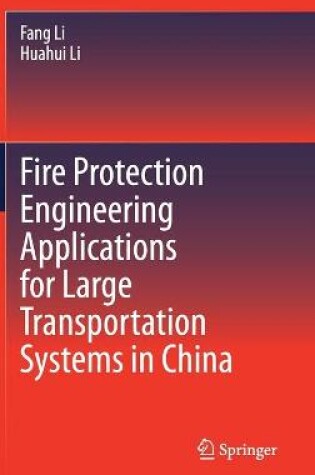 Cover of Fire Protection Engineering Applications for Large Transportation Systems in China