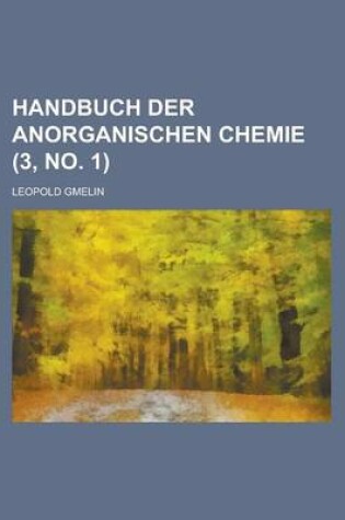 Cover of Handbuch Der Anorganischen Chemie (3, No. 1 )