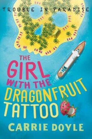 Cover of The Girl with the Dragonfruit Tattoo