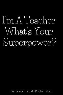 Book cover for I'm a Teacher What's Your Superpower?