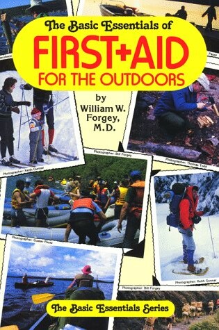 Cover of The Basic Essentials of First Aid for the Outdoors