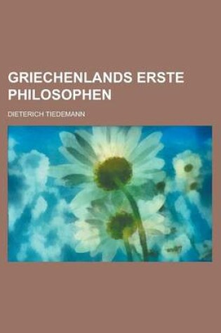 Cover of Griechenlands Erste Philosophen