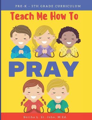 Book cover for Teach Me How to Pray