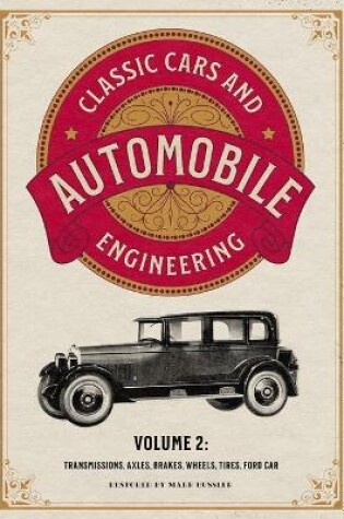 Cover of Classic Cars and Automobile Engineering Volume 2