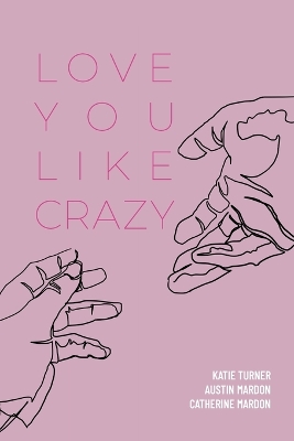 Book cover for Love You Like Crazy