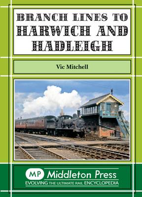 Book cover for Branch Lines to Harwich and Hadleigh