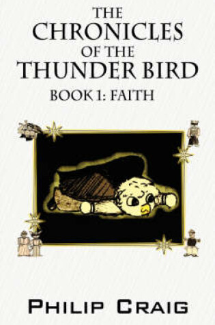 Cover of The Chronicles of the Thunder Bird - Book 1