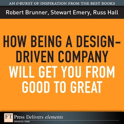 Book cover for How Being a Design-Driven Company Will Get You From Good to Great