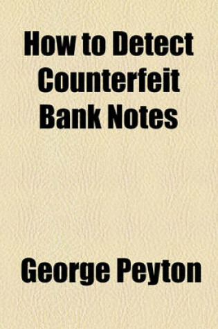 Cover of How to Detect Counterfeit Bank Notes
