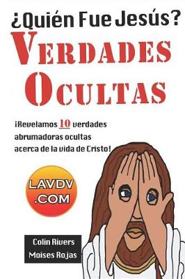 Cover of Quien Fue Jesus? Verdades Ocultas