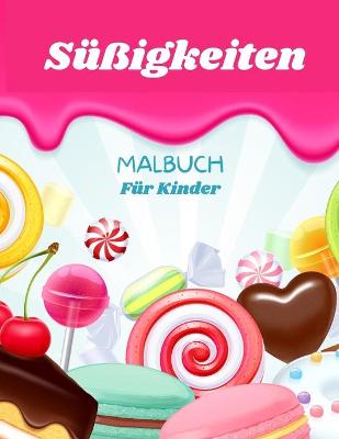 Book cover for Süßigkeiten und Leckereien Malbuch