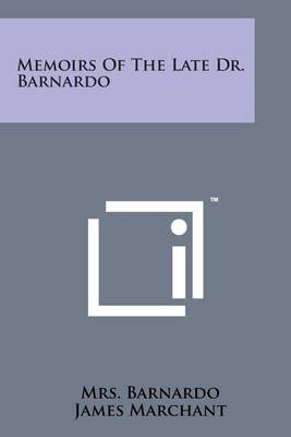 Book cover for Memoirs of the Late Dr. Barnardo