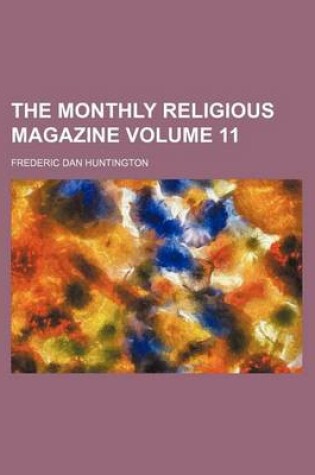 Cover of The Monthly Religious Magazine Volume 11