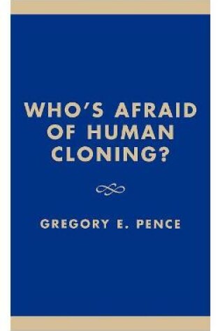 Cover of Who's Afraid of Human Cloning?