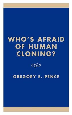 Book cover for Who's Afraid of Human Cloning?