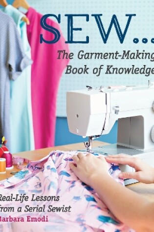 Cover of SEW ... The Garment-Making Book of Knowledge