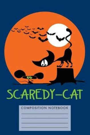 Cover of Scaredy-Cat Composition Notebook