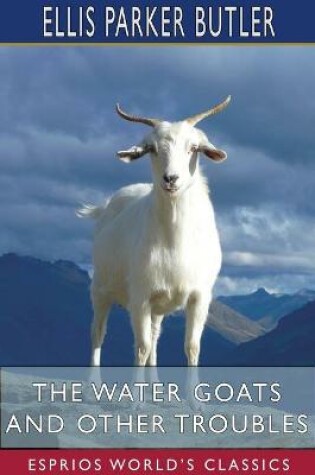Cover of The Water Goats and Other Troubles (Esprios Classics)
