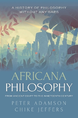 Cover of Africana Philosophy from Ancient Egypt to the Nineteenth Century