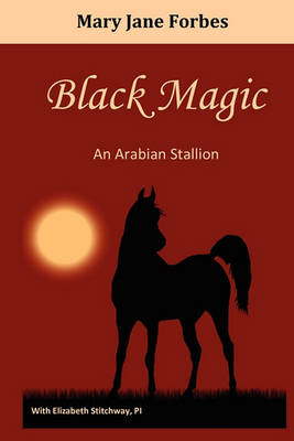 Book cover for Black Magic, an Arabian Stallion