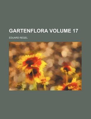 Book cover for Gartenflora Volume 17