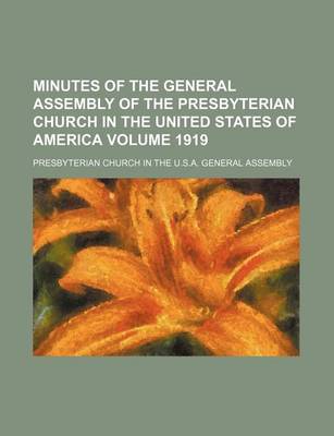 Book cover for Minutes of the General Assembly of the Presbyterian Church in the United States of America Volume 1919