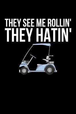 Book cover for They See Me Rollin' They Hatin'