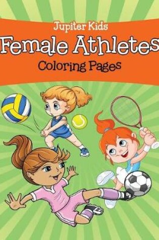 Cover of Female Athletes (Coloring Pages)