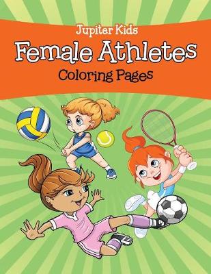 Book cover for Female Athletes (Coloring Pages)